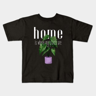 home is where my plants are Kids T-Shirt